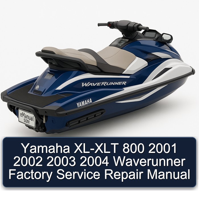 Yamaha XL-XLT 800 2001 2002 2003 2004 Waverunner Factory Service Repair Manual