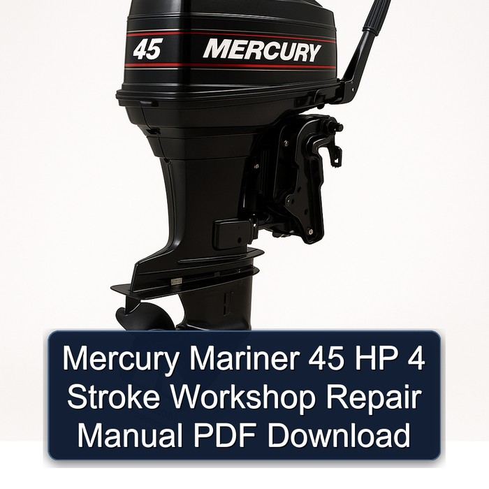 Mercury Mariner 45 HP 4 Stroke Workshop Repair Manual PDF Download
