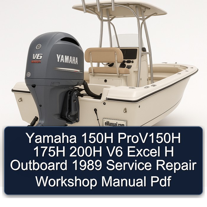 Yamaha 150H ProV150H 175H 200H V6 Excel H Outboard 1989 Service Repair Workshop Manual  Pdf