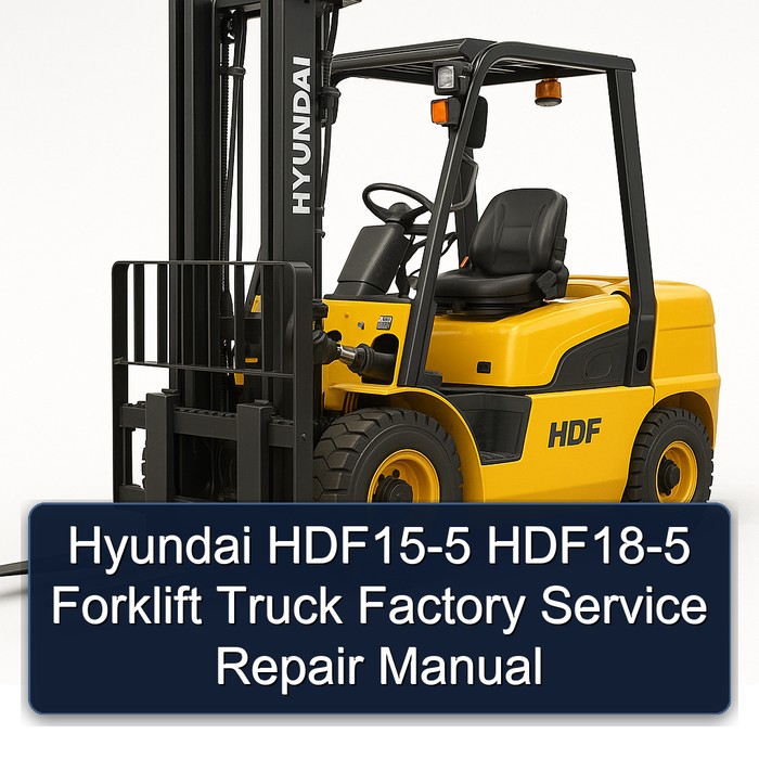 Manual de Servicio y Reparación de la Carretilla Elevadora Hyundai HDF15-5 HDF18-5