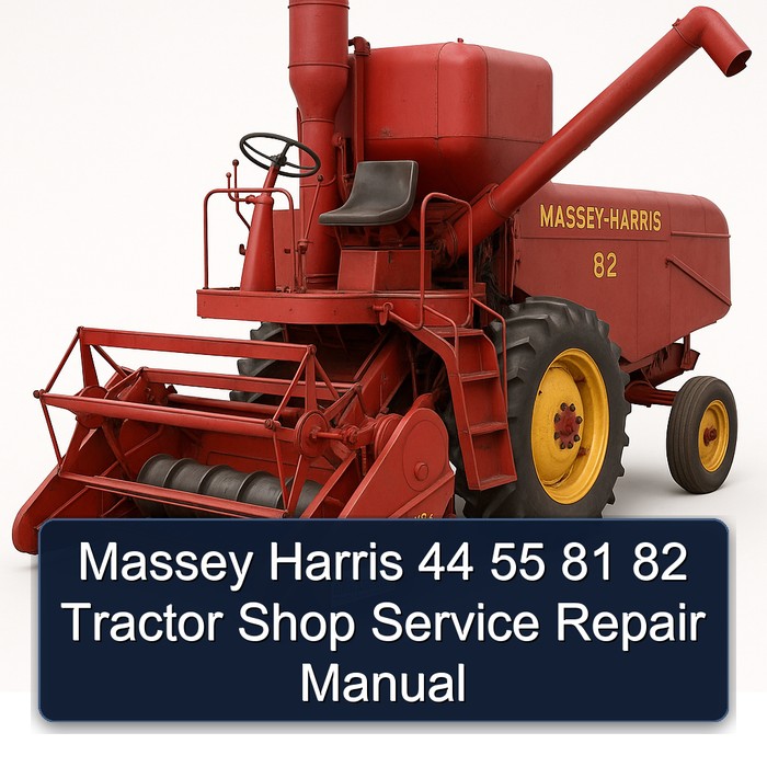 Massey Harris 44 55 81 82 Tractor Shop Service Repair Manual