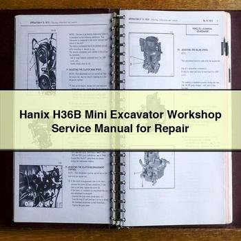 Hanix H36B Mini Excavator Workshop Service Manual for Repair 
