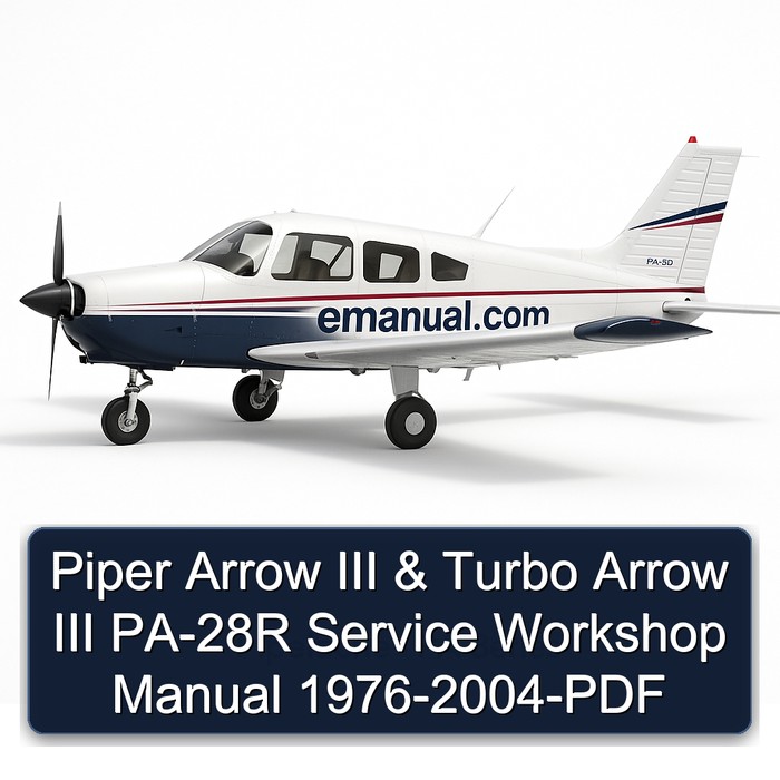 Piper Arrow III & Turbo Arrow III PA-28R Service Workshop Manual 1976-2004-PDF