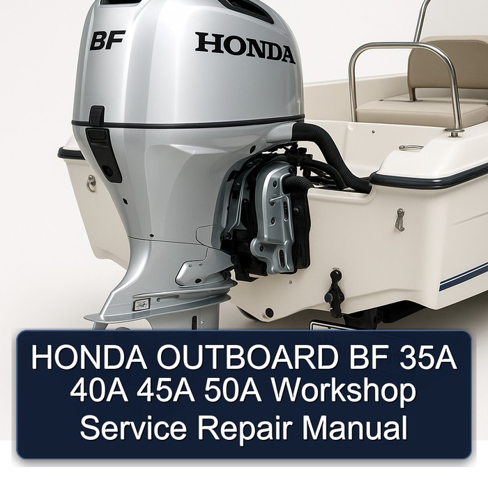 HONDA OUTBOARD BF 35A 40A 45A 50A Workshop Service Repair Manual