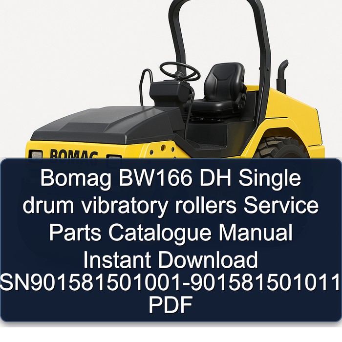 Bomag BW166 DH Single drum vibratory rollers Service Parts Catalogue Manual Instant Download SN901581501001-901581501011 PDF