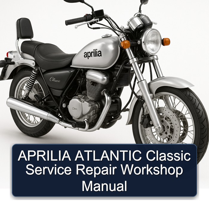 APRILIA ATLANTIC Classic Service Repair Workshop Manual