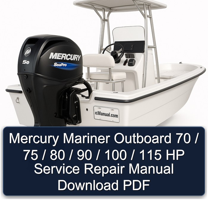 Mercury Mariner Outboard 70 / 75 / 80 / 90 / 100 / 115 HP Manual de servicio y reparación Download PDF