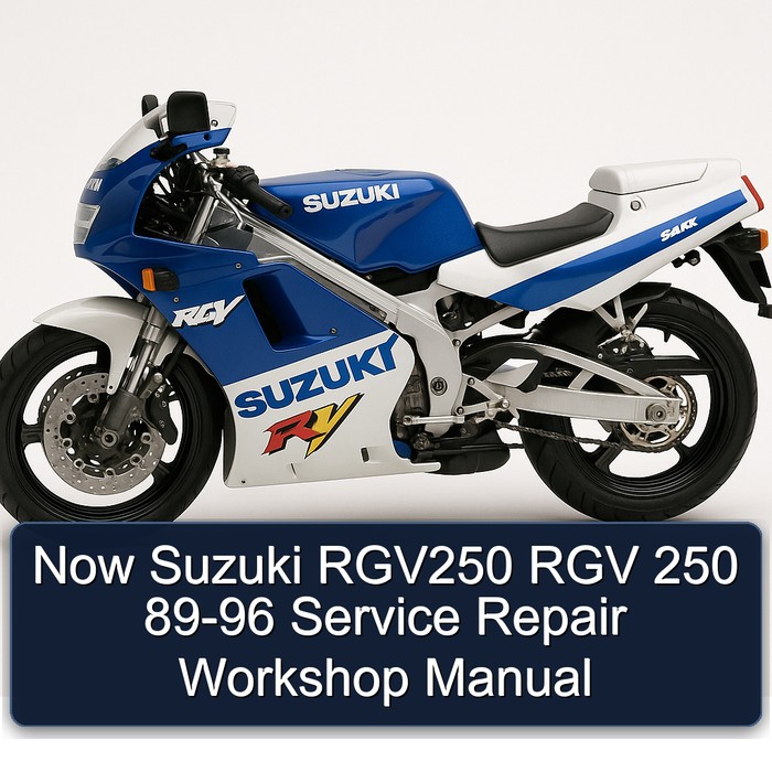 Now Suzuki RGV250 RGV 250 89-96 Service Repair Workshop Manual