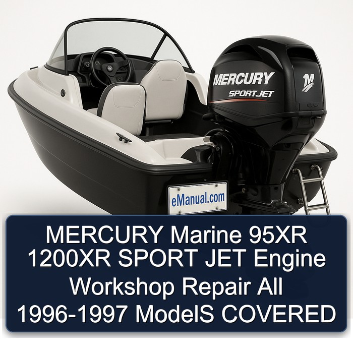 MERCURY Marine 95XR 1200XR SPORT JET Engine Workshop Repair All 1996-1997 ModelS COVERED
