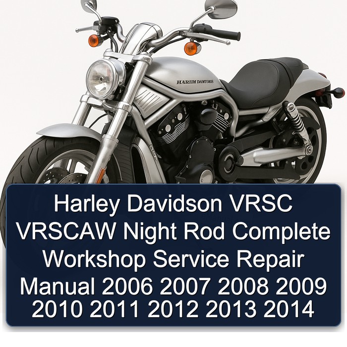 Harley Davidson VRSC VRSCAW Night Rod Manual completo de servicio y reparación del taller 2006 2007 2008 2009 2010 2011 2012 2013 2014