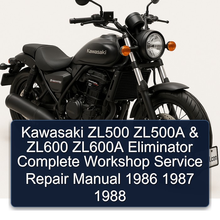 Kawasaki ZL500 ZL500A & ZL600 ZL600A Eliminator Complete Workshop Service Repair Manual 1986 1987 1988