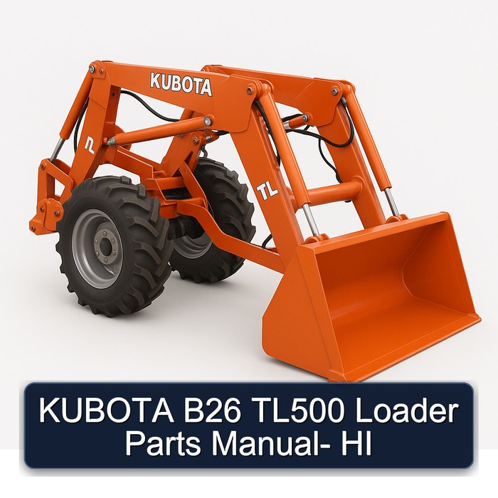 Kubota B26 TL500 Loader - Hi Parts Catalog PDF Download