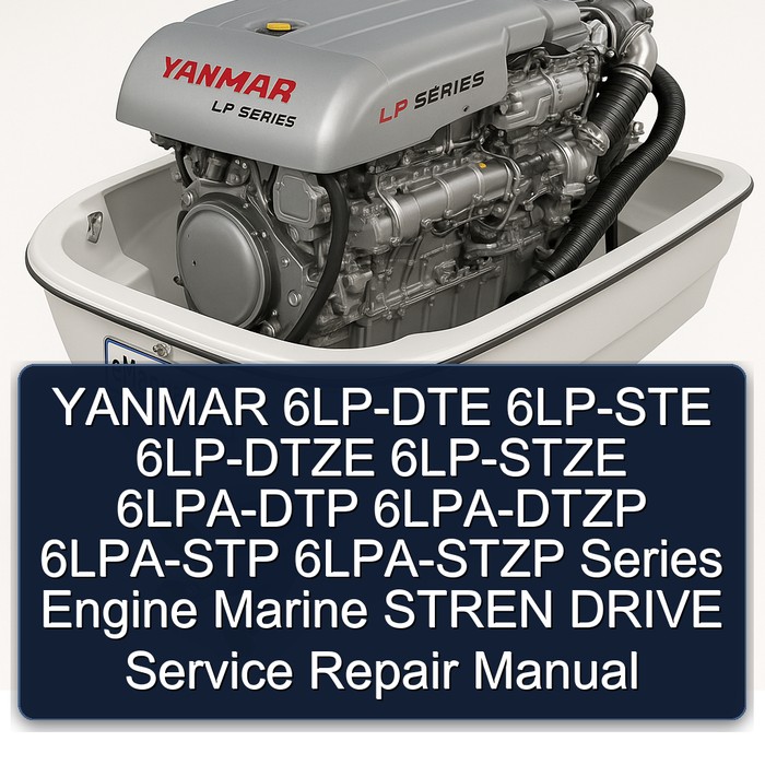 YANMAR 6LP-DTE 6LP-STE 6LP-DTZE 6LP-STZE 6LPA-DTP 6LPA-DTZP 6LPA-STP 6LPA-STZP Series Engine Marine STREN DRIVE Service Repair Manual