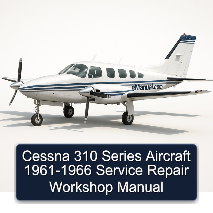 Cessna 310 Series Aircraft 1961-1966 Service Repair Workshop Manual