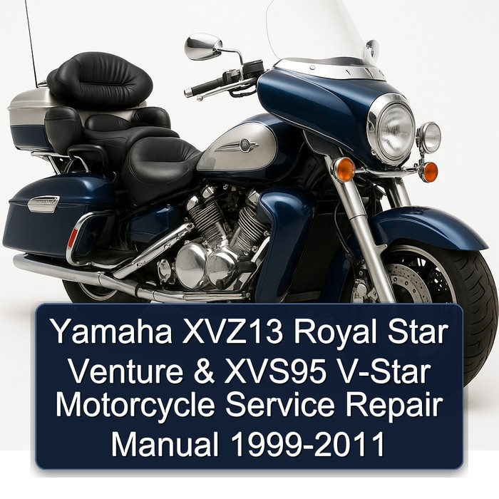 Yamaha XVZ13 Royal Star Venture & XVS95 V-Star Motorcycle Manual completo de servicio y reparación del taller 1999 2000 2001 2002 2003 2004 2005 2006 2007 2008 2009 2010 2011