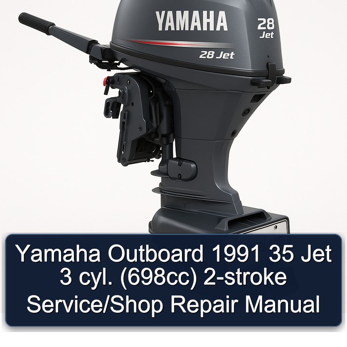 Yamaha Outboard 1991 35 Jet 3 cyl. (698cc) 2-stroke Service/Shop Repair Manual 