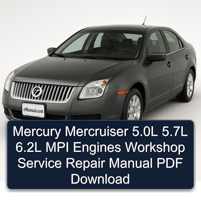 Mercury Mercruiser 5.0L 5.7L 6.2L MPI Engines Workshop Service Repair Manual PDF Download