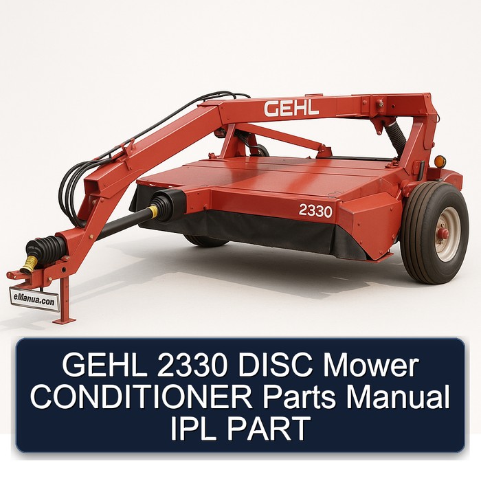 GEHL 2330 DISC Mower CONDITIONER Parts Manual IPL PART
