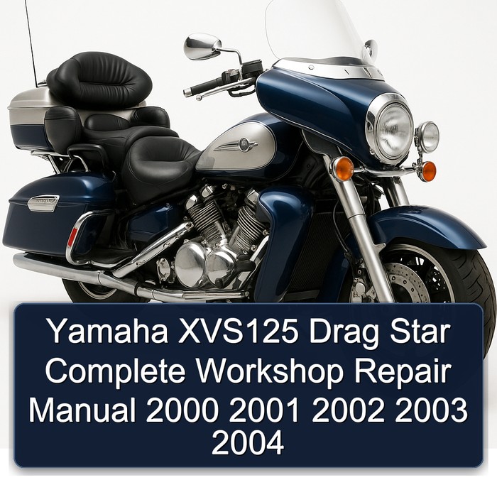 Yamaha XVS125 Drag Star Complete Workshop Repair Manual 2000 2001 2002 2003 2004