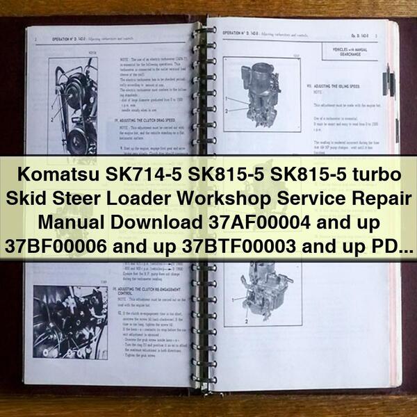 Komatsu SK714-5 SK815-5 SK815-5 turbo Skid Steer Loader Workshop Manual de servicio y reparación 37AF00004 and up 37BF00006 and up 37BTF00003 and up