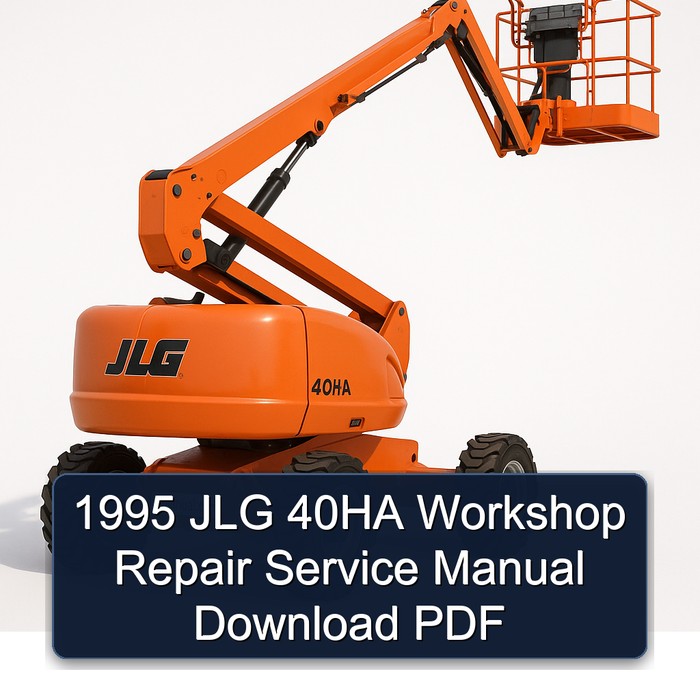 1995 JLG 40HA Workshop Repair Service Manual Download PDF