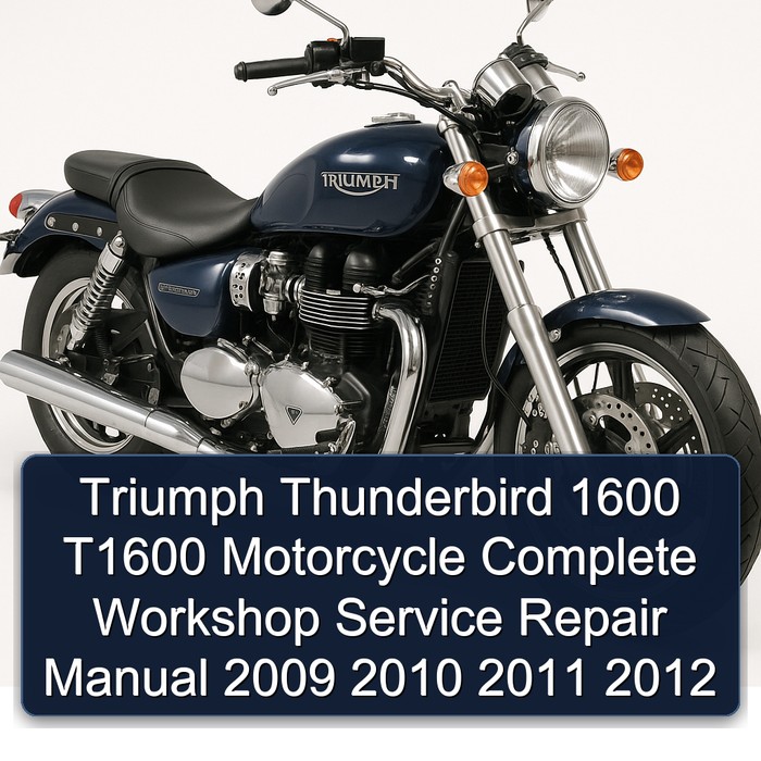Triumph Thunderbird 1600 T1600 Motorcycle Manual completo de servicio y reparación del taller 2009 2010 2011 2012