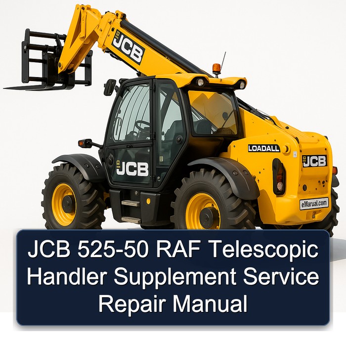 JCB 525-50 RAF Telescopic Handler Supplement Service Repair Manual