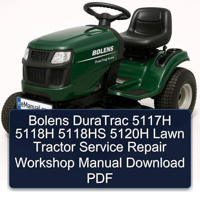 Bolens DuraTrac 5117H 5118H 5118HS 5120H Lawn Tractor Service Repair Workshop Manual Download PDF