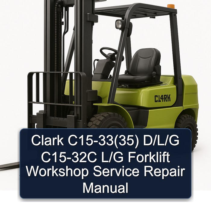 Manual de Servicio y Reparación de Montacargas Clark C15-33 (35) D/L/G C15-32C L/G