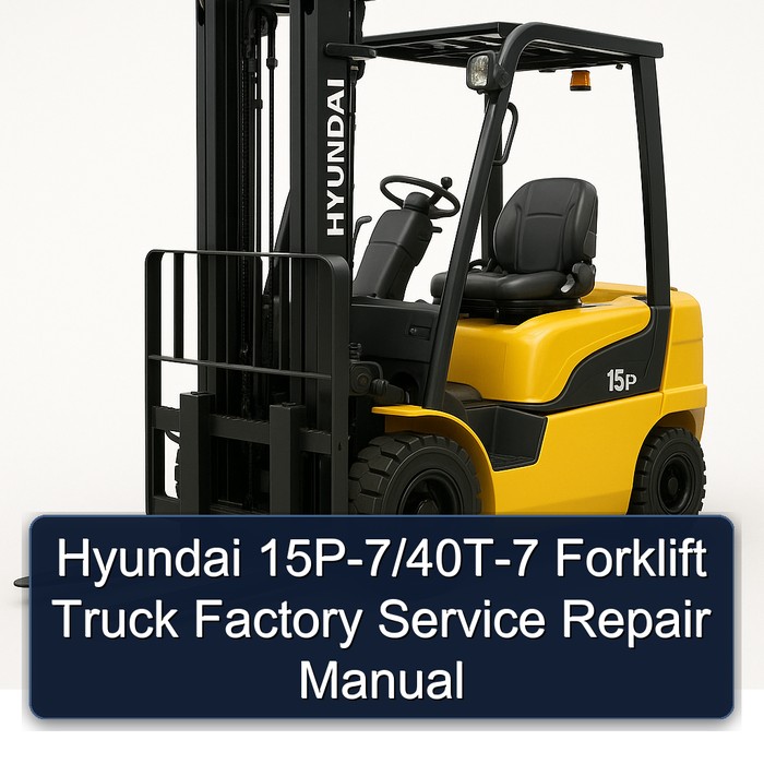 Manual de Servicio y Reparación de Carretillas Elevadoras Hyundai 15P-7/40T-7