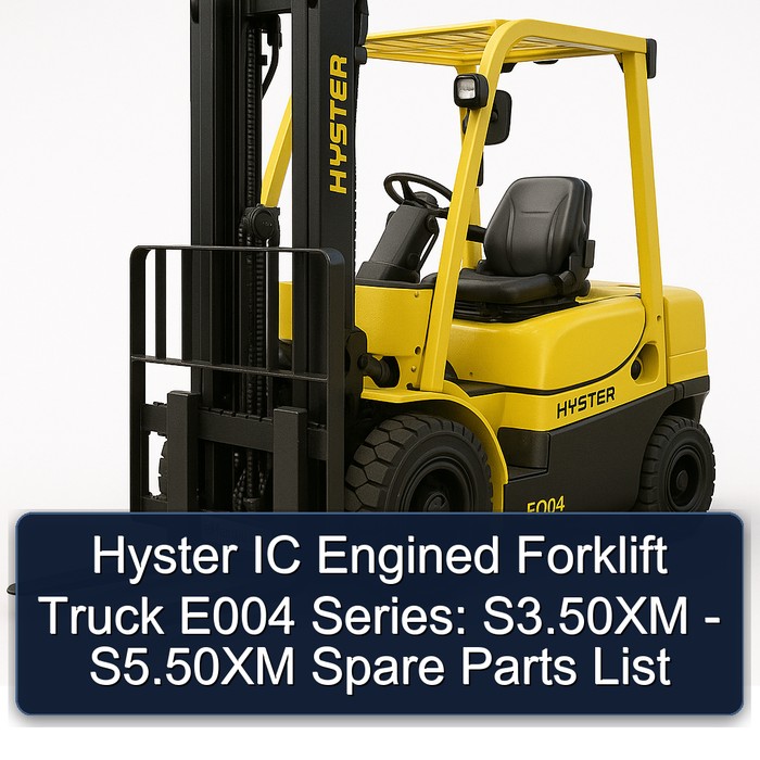 Ersatzteilkatalog für Hyster Gabelstapler mit Verbrennungsmotor E004 Serie: S3.50XM (S70XM) S4.00XM (S80XM) S4.50XM (S100XM) S5.50XM (S120XM)