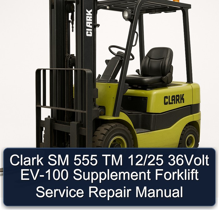 Manual de Servicio y Reparación de la Carretilla Elevadora Clark SM 555 TM 12/25 36 Voltios EV-100
