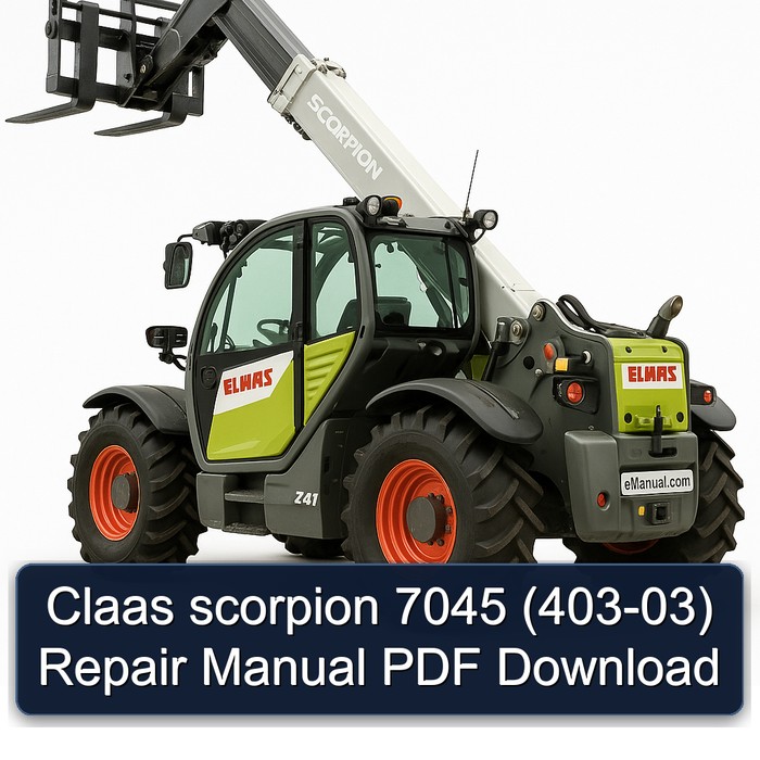 Claas Scorpion 7045 (403-03) Workshop Service Repair Manual PDF Download