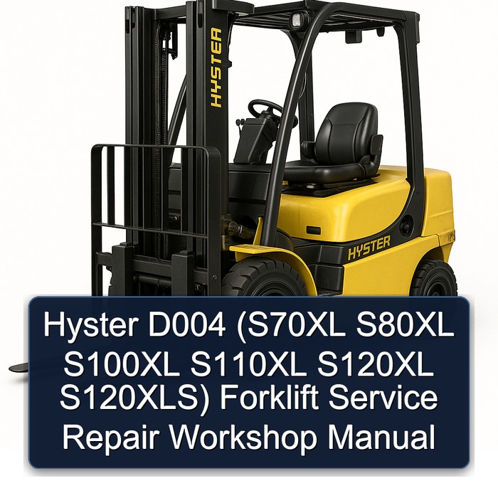 Hyster D004 Gabelstapler Service- und Reparaturhandbuch (S70XL, S80XL, S100XL, S110XL, S120XL, S120XLS)