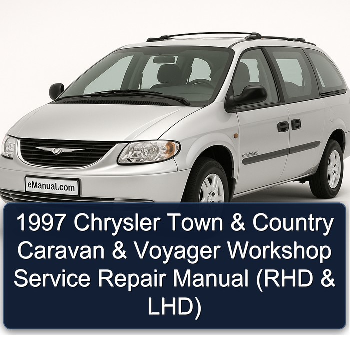 1997 Chrysler Town & Country Caravan & Voyager Workshop Service Repair Manual (RHD & LHD)