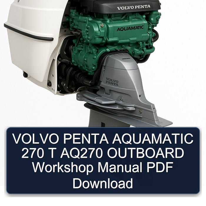 VOLVO PENTA AQUAMATIC 270 T AQ270 OUTBOARD Workshop Manual PDF Download