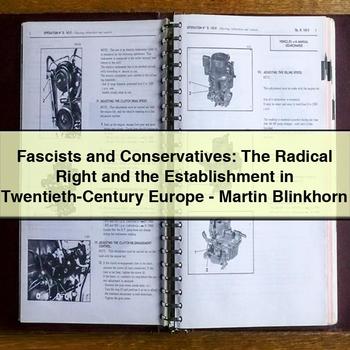 Fascists and Conservatives: the Radical Right and the Establishment in Twentieth-Century Europe-Martin Blinkhorn PDF Download