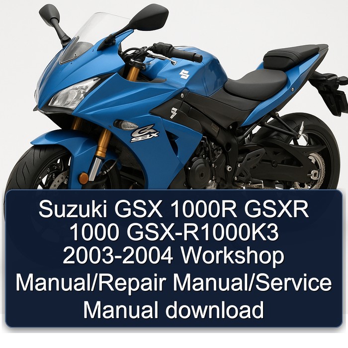 Suzuki GSX 1000R GSXR 1000 GSX-R1000K3 2003-2004 Workshop Manual/Repair Manual/Service Manual download