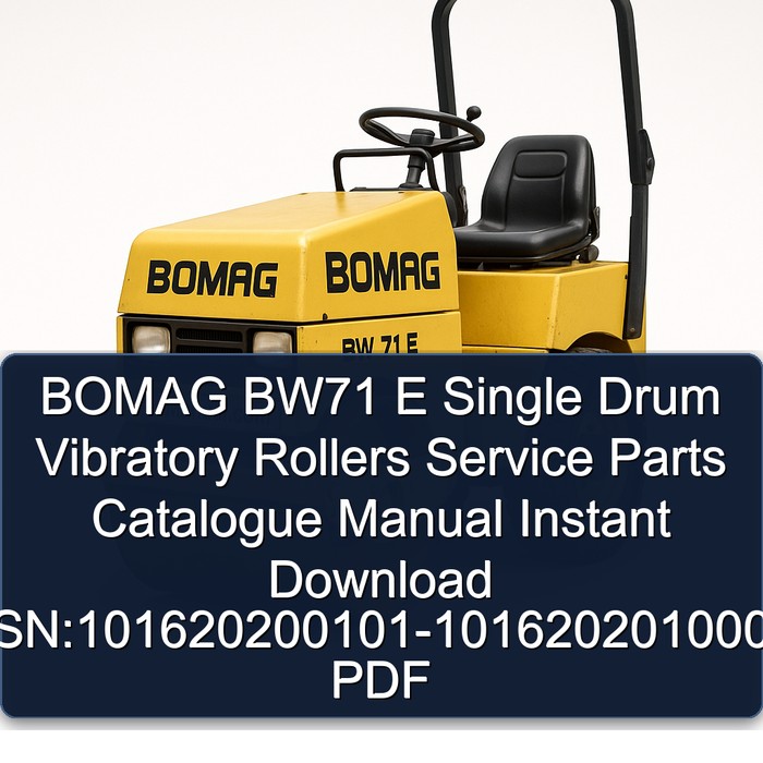 BOMAG BW71 E Single Drum Vibratory Rollers Service Parts Catalogue Manual Instant Download SN:101620200101-101620201000 PDF