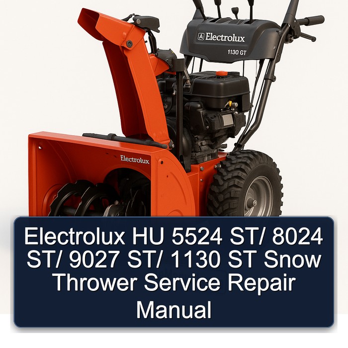 Elektrolux Schneefräse HU 5524 ST, 8024 ST, 9027 ST, 1130 ST: Service- und Reparaturhandbuch