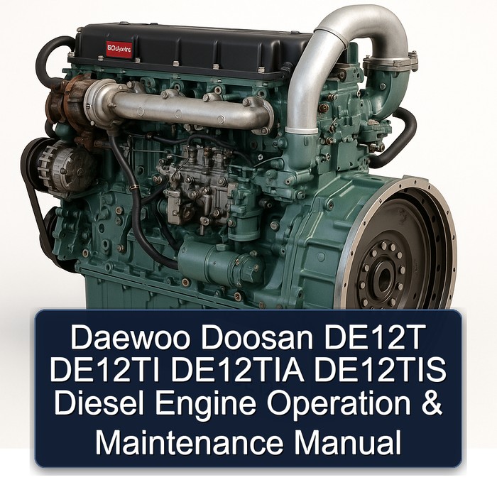 Daewoo Doosan DE12T DE12TI DE12TIA DE12TIS Diesel Engine Operation Workshop Service Repair Manual PDF Download