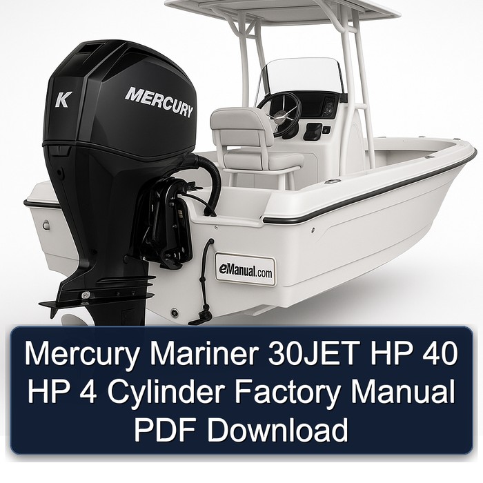 Mercury Mariner 30JET HP 40 HP 4 Cylinder Factory Manual PDF Download