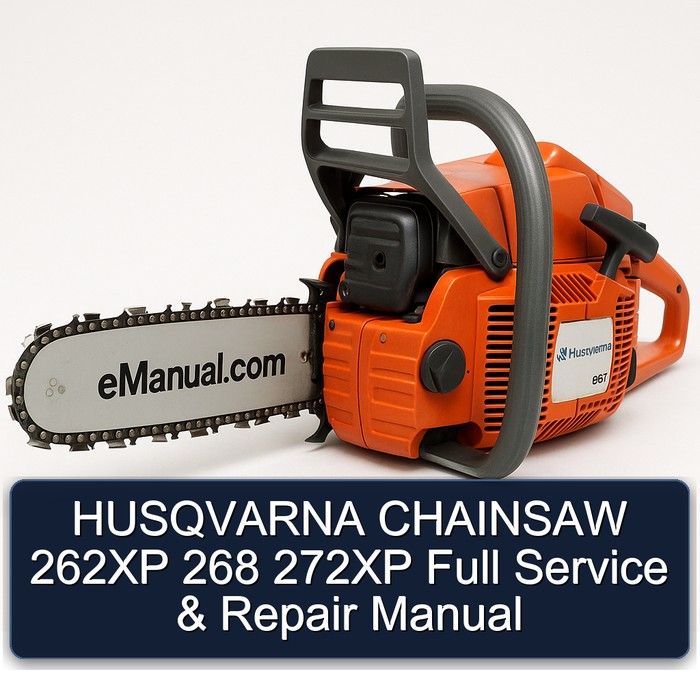 HUSQVARNA CHAINSAW 262XP 268 272XP Full Service & Repair Manual