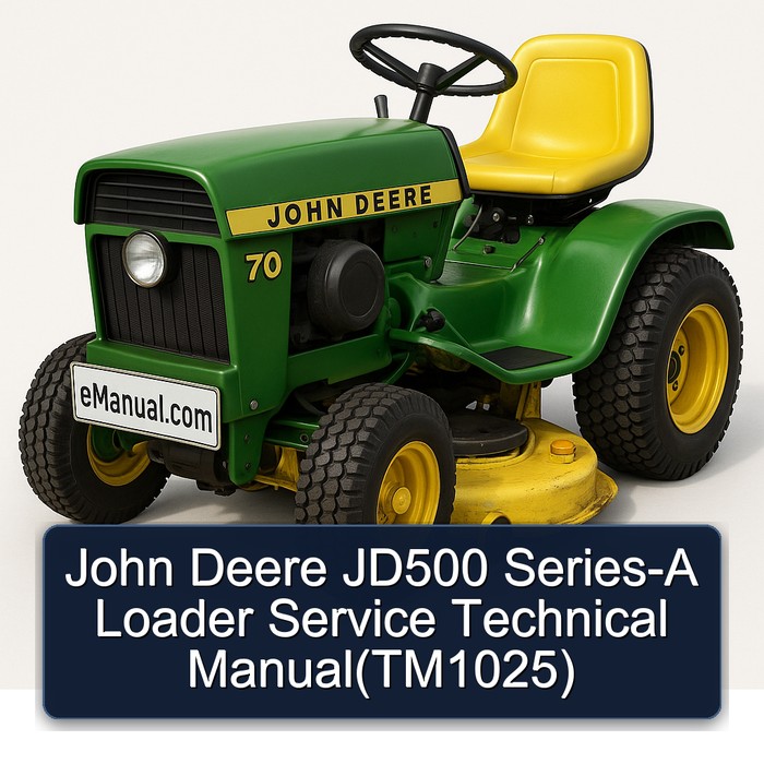 John Deere JD500 Series-A Loader Service Technical Manual(TM1025)