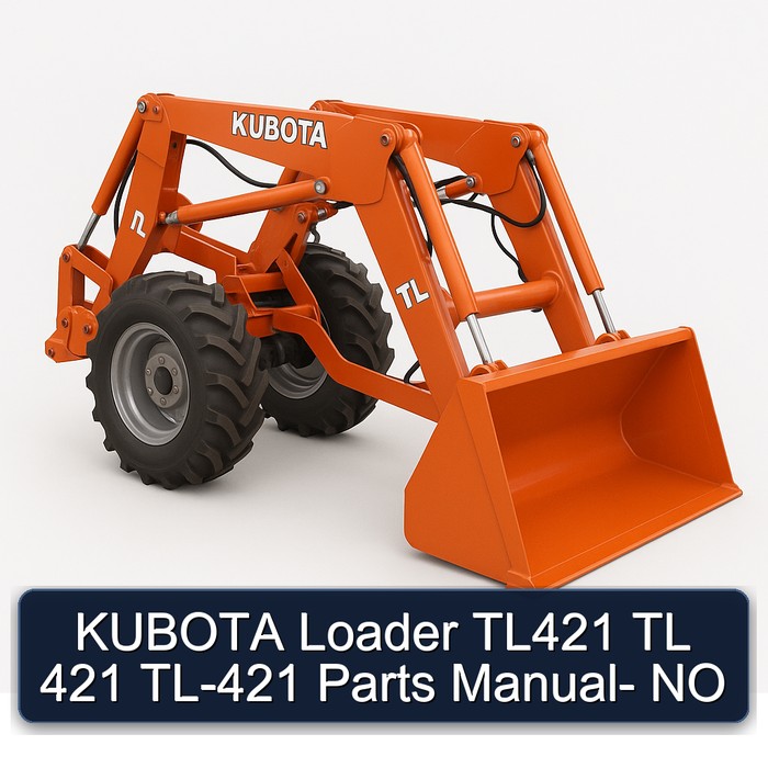 Kubota Loader TL421 TL 421 TL-421 - No Parts Catalog PDF Download