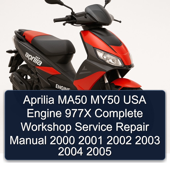 Aprilia MA50 MY50 USA Engine 977X Manual completo de servicio y reparación del taller 2000 2001 2002 2003 2004 2005
