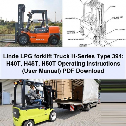 Linde LPG forklift Truck H-Series Type 394: H40T H45T H50T Operating Instructions (User Manual) PDF Download
