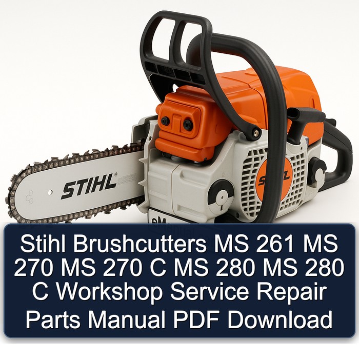 Stihl Brushcutters MS 261 MS 270 MS 270 C MS 280 MS 280 C Workshop Service Repair Parts Manual PDF Download