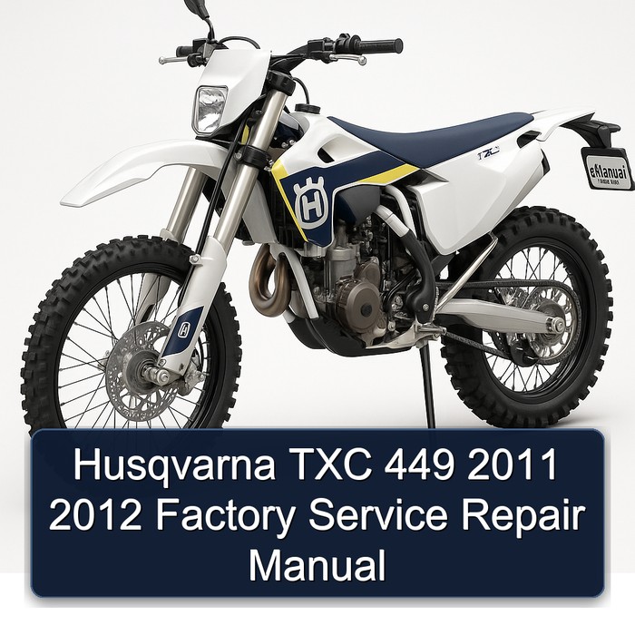 Husqvarna TXC 449 2011 2012 Factory Service Repair Manual