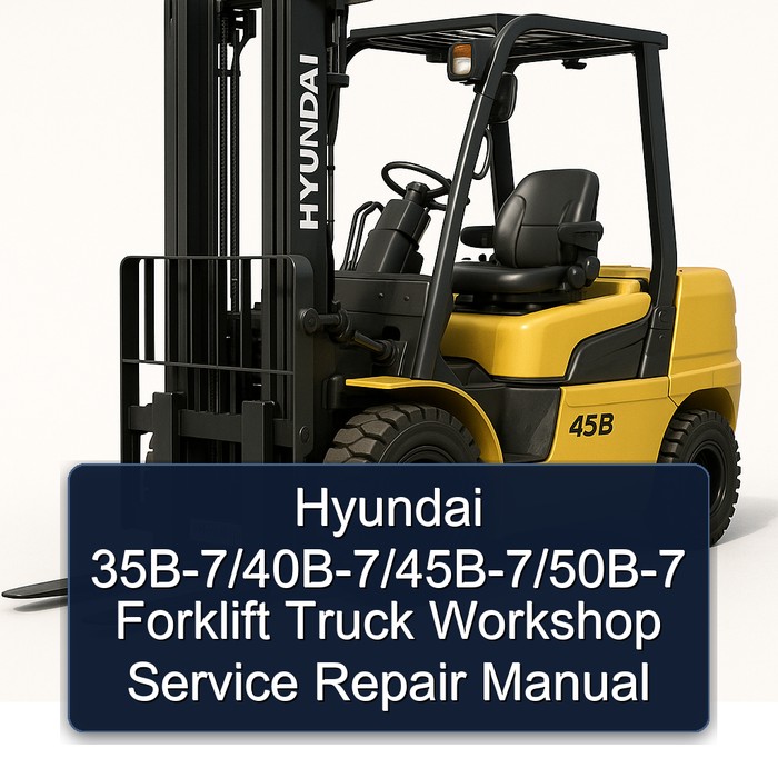 Manual de Reparación y Servicio del Montacargas Hyundai 35B-7/40B-7/45B-7/50B-7